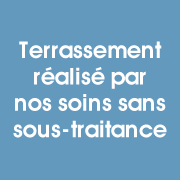 Terrassement réalisé par nos soins sans sous-traitance